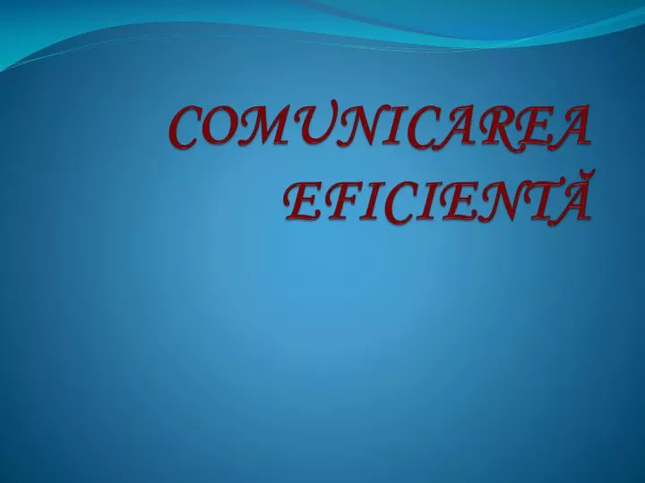 comunicarea eficient