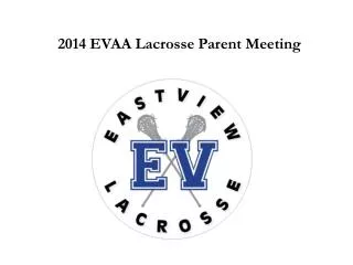 2014 EVAA Lacrosse Parent Meeting