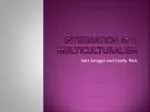 Integration and Multiculturalism - slide 1