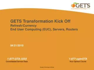 GETS Transformation Kick Off Refresh/Currency End User Computing (EUC), Servers, Routers