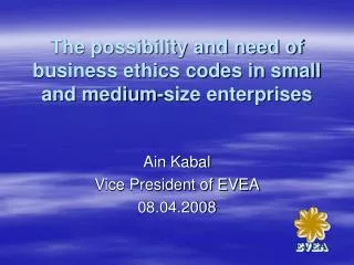 The possibility and need of business ethics codes in small and medium-size enterprises