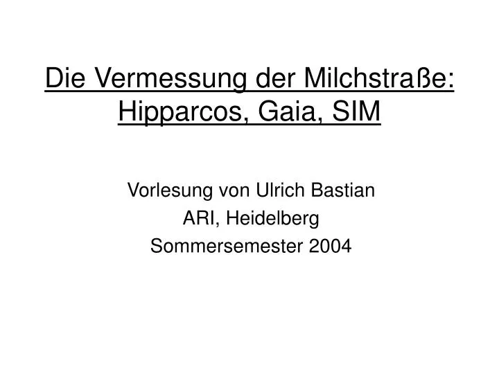 die vermessung der milchstra e hipparcos gaia sim