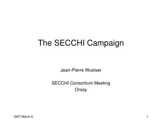 The SECCHI Campaign