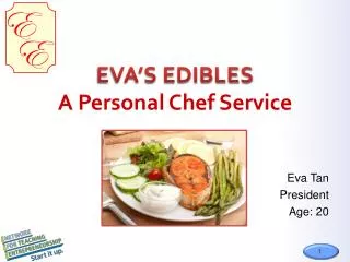 EVA’S EDIBLES A Personal Chef Service