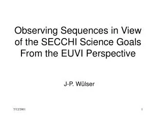 Observing Sequences in View of the SECCHI Science Goals From the EUVI Perspective