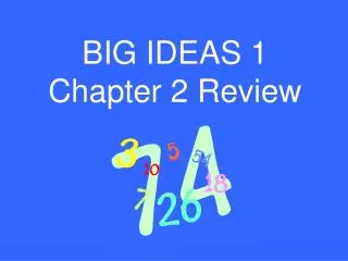 BIG IDEAS 1 Chapter 2 Review