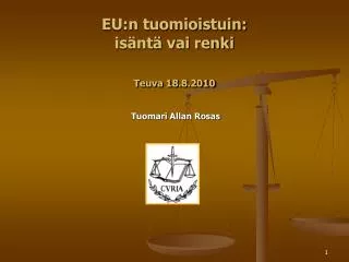 eu n tuomioistuin is nt vai renki teuva 18 8 2010