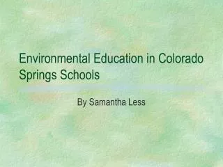 Environmental Education in Colorado Springs Schools