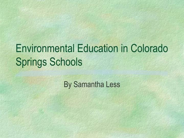 environmental education in colorado springs schools