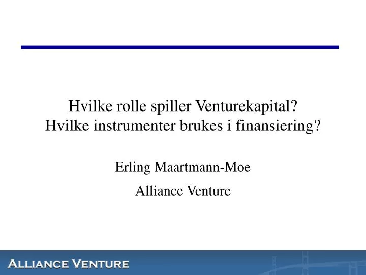 hvilke rolle spiller venturekapital hvilke instrumenter brukes i finansiering