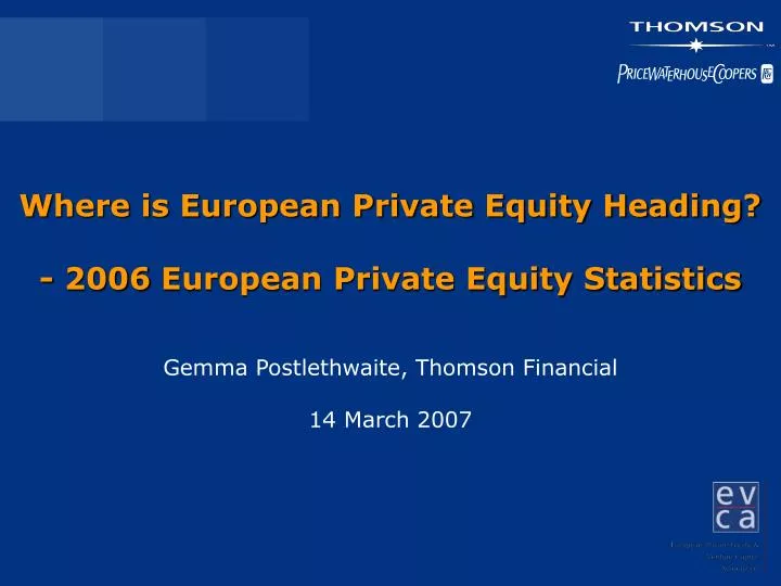 where is european private equity heading 2006 european private equity statistics