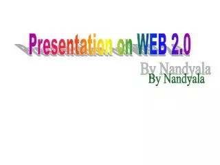 Presentation on WEB 2.0