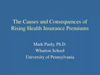 The Causes and Consequences of Rising Health Insurance Premiums