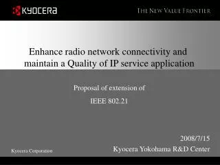 Enhance radio network connectivity and maintain a Quality of IP service application