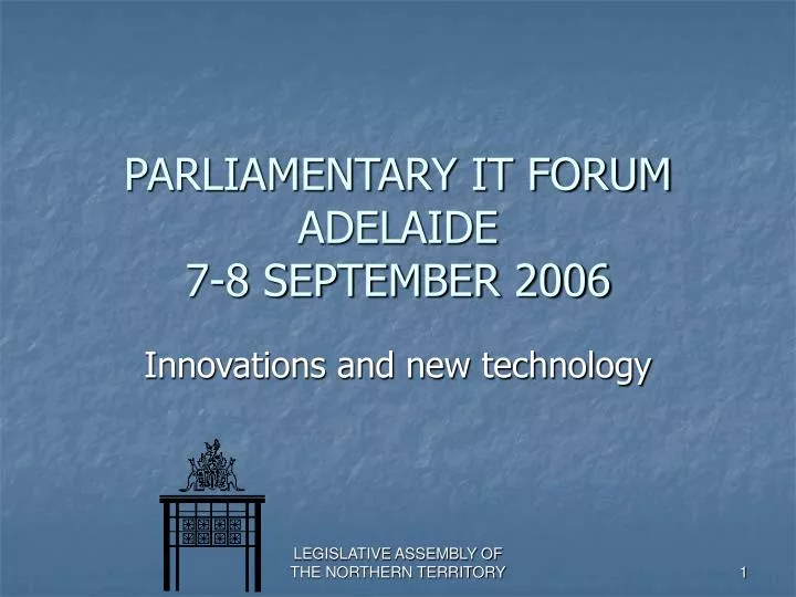 parliamentary it forum adelaide 7 8 september 2006
