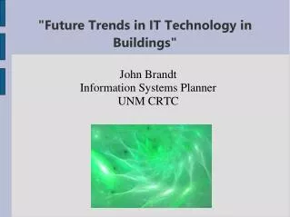 &quot;Future Trends in IT Technology in Buildings&quot;