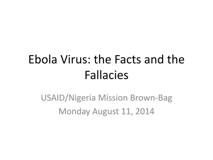 ebola virus the facts and the fallacies