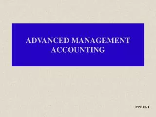 ADVANCED MANAGEMENT ACCOUNTING