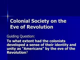 Colonial Society on the Eve of Revolution