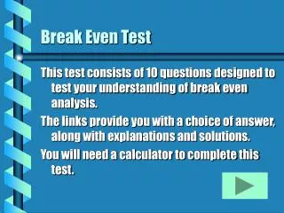 Break Even Test