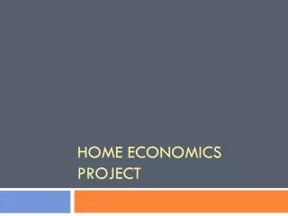 Home Economics Project