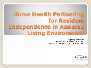 Home Health Partnering for Resident Independence in Assisted Living Environment