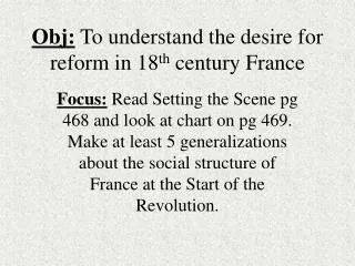 Obj: To understand the desire for reform in 18 th century France