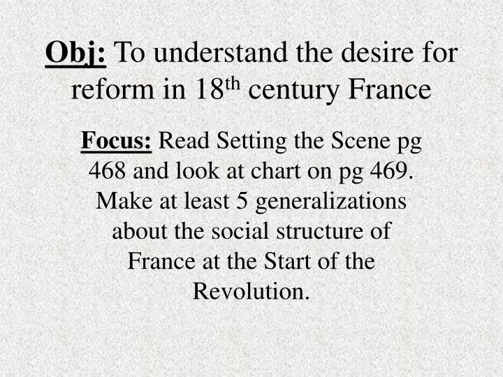 obj to understand the desire for reform in 18 th century france
