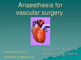 Anaesthesia for vascular surgery.
