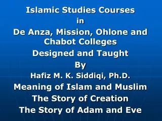 Islamic Studies Courses in De Anza, Mission, Ohlone and Chabot Colleges Designed and Taught By