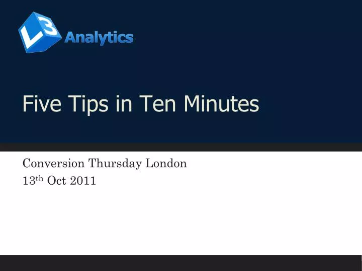 five tips in ten minutes
