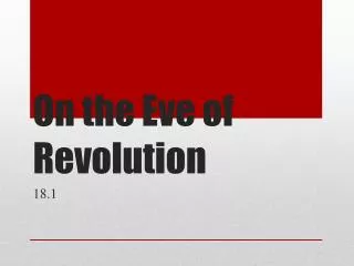 on the eve of revolution