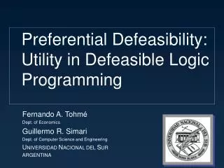 Preferential Defeasibility: Utility in Defeasible Logic Programming