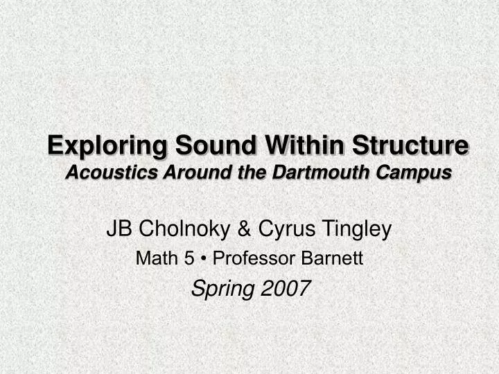 exploring sound within structure acoustics around the dartmouth campus