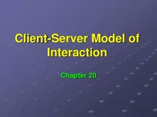 Client-Server Model of Interaction