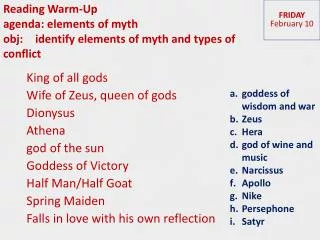 Reading Warm-Up agenda: elements of myth obj:	identify elements of myth and types of conflict