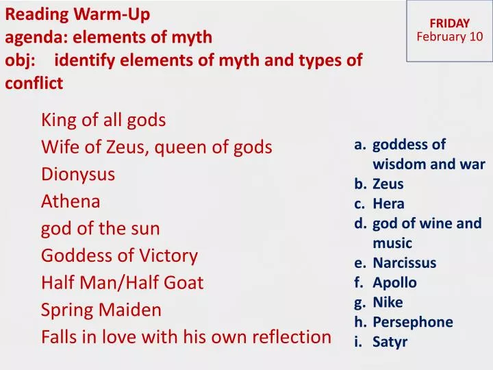reading warm up agenda elements of myth obj identify elements of myth and types of conflict