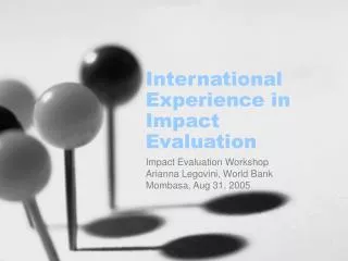 International Experience in Impact Evaluation