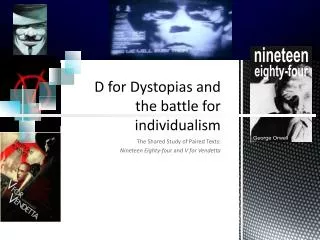 D for Dystopias and the battle for individualism