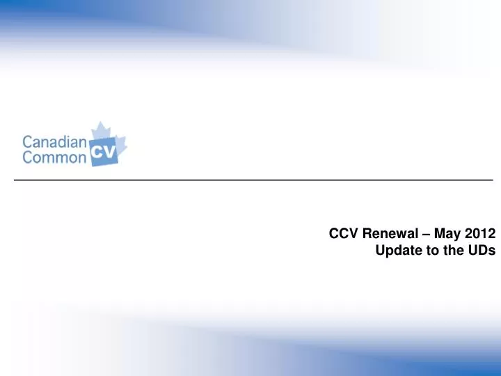 ccv renewal may 2012 update to the uds