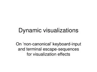 Dynamic visualizations