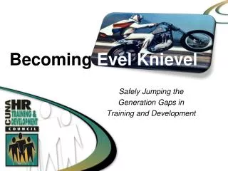 Becoming Evel Knievel