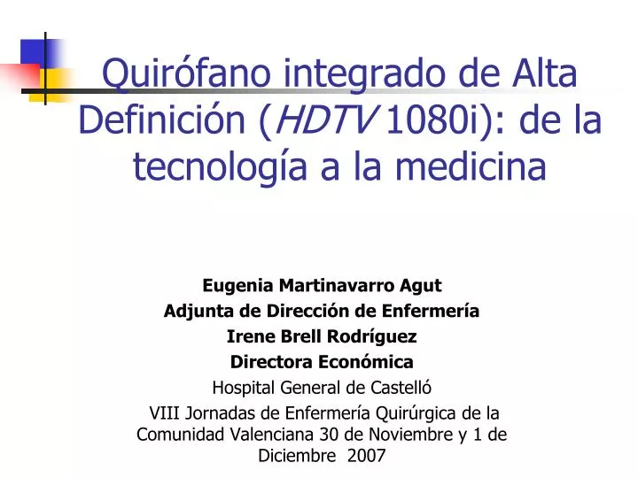 quir fano integrado de alta definici n hdtv 1080i de la tecnolog a a la medicina