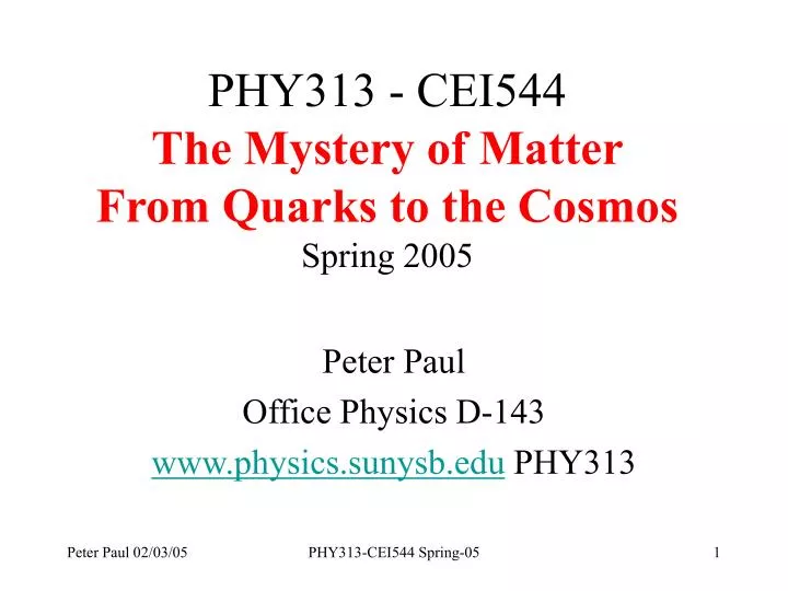 phy313 cei544 the mystery of matter from quarks to the cosmos spring 2005