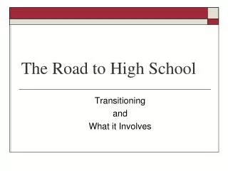 The Road to High School