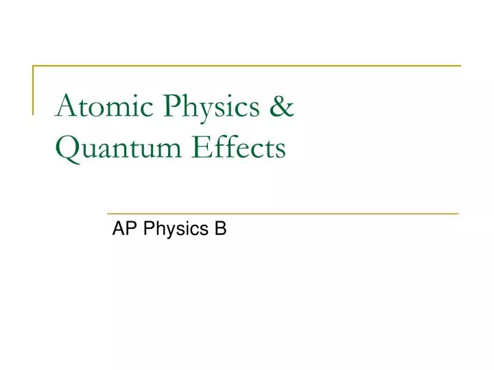 atomic physics quantum effects