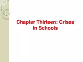Chapter Thirteen: Crises in Schools