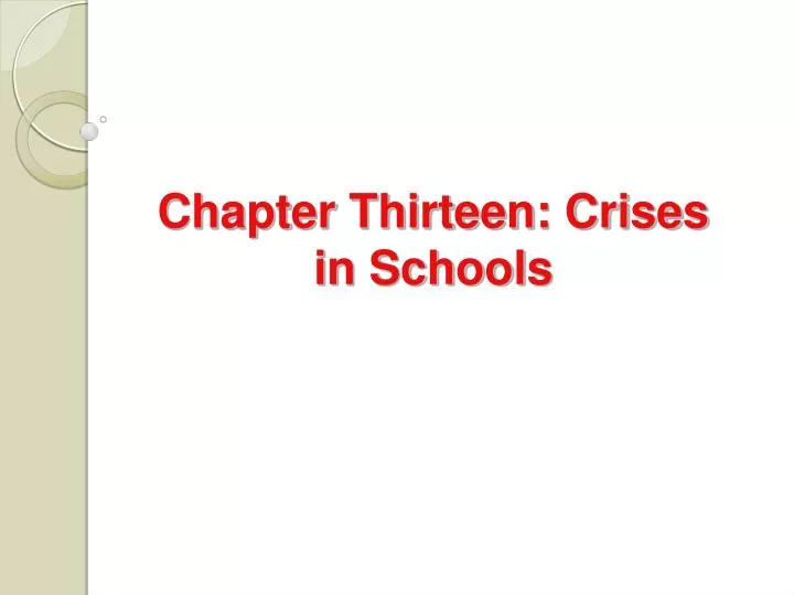 chapter thirteen crises in schools