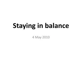 Staying in balance