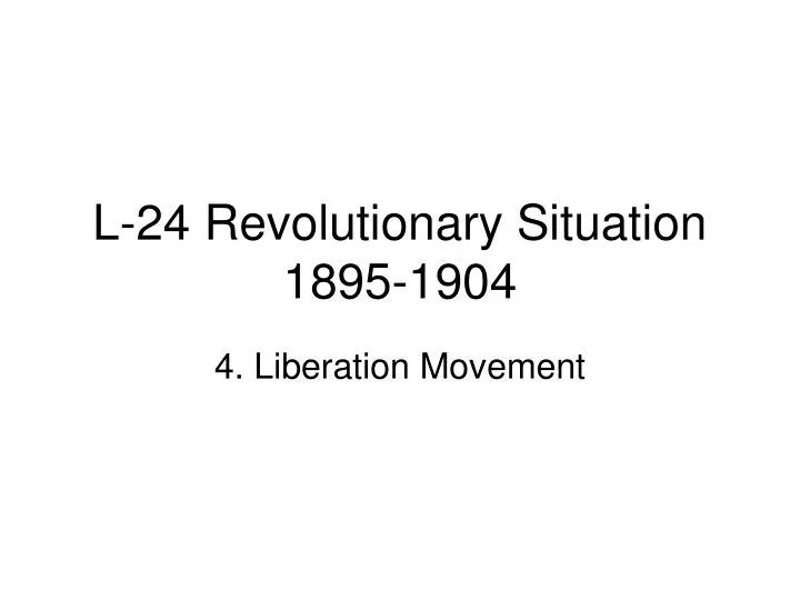 l 24 revolutionary situation 1895 1904